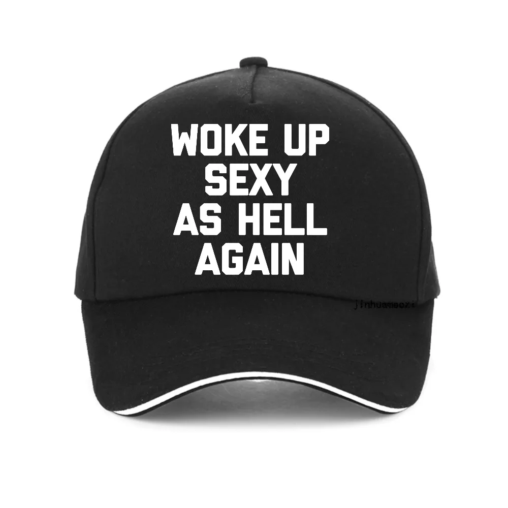 

Woke Up Sexy As Hell Again Print Baseball Cap Funny Breathable Trucker Hats Outdoor Casual Adjustabl Sun snapback hat unisex cap