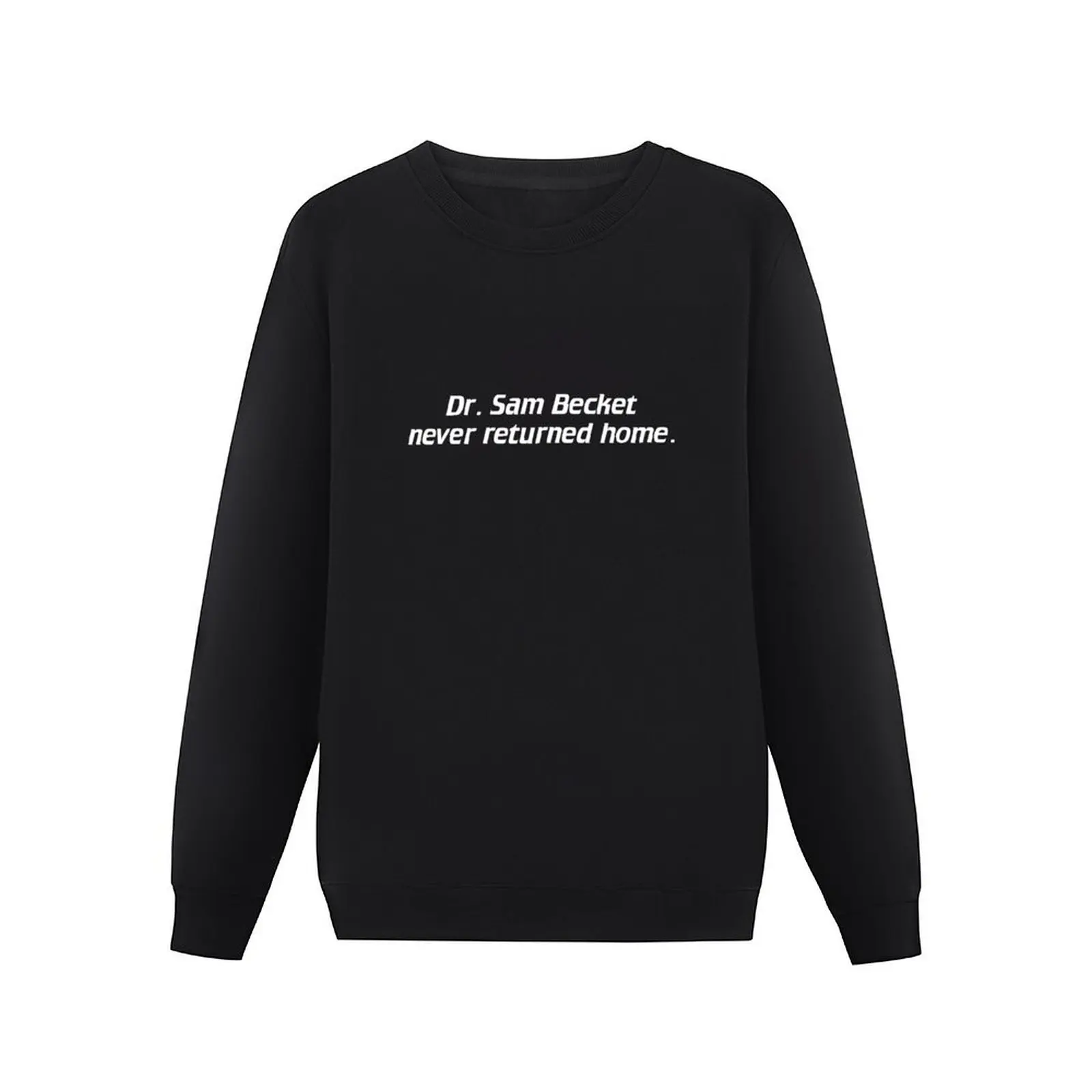 Dr. Sam Becket Never Returned Home. Pullover Hoodie men's clothing fashion men japanese style anime clothes oversize sweatshirt