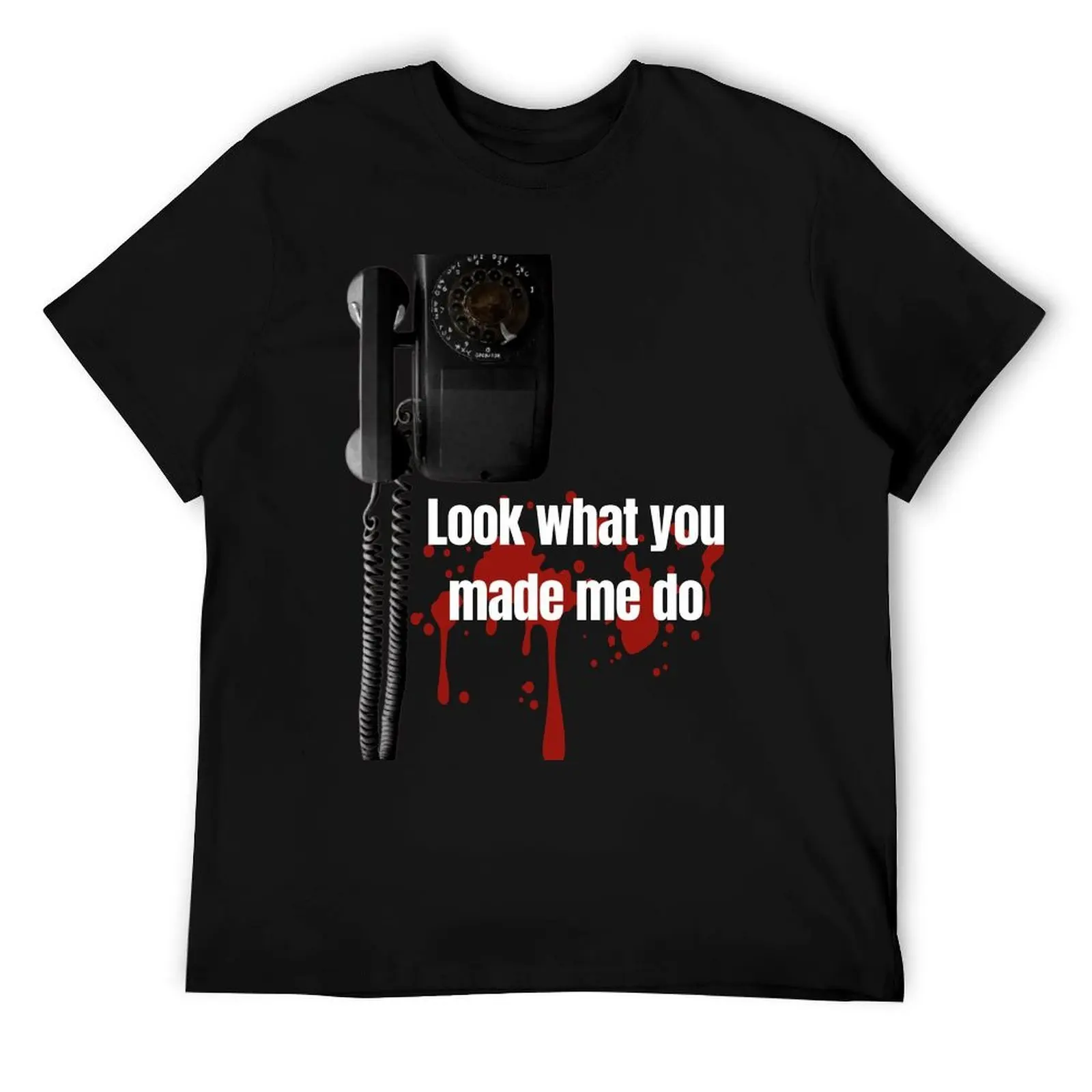 

Look What you made me do - The Black Phone - horror movie lover T-Shirt anime t shirts for man mens graphic t shirts T-Shirt