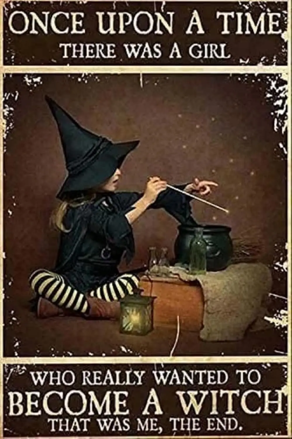 Once Upon A Time There was A Poster of A Girl Who Really Wanted to Be A Witch Retro Tin Sign Painting of Garage Family Coff sign