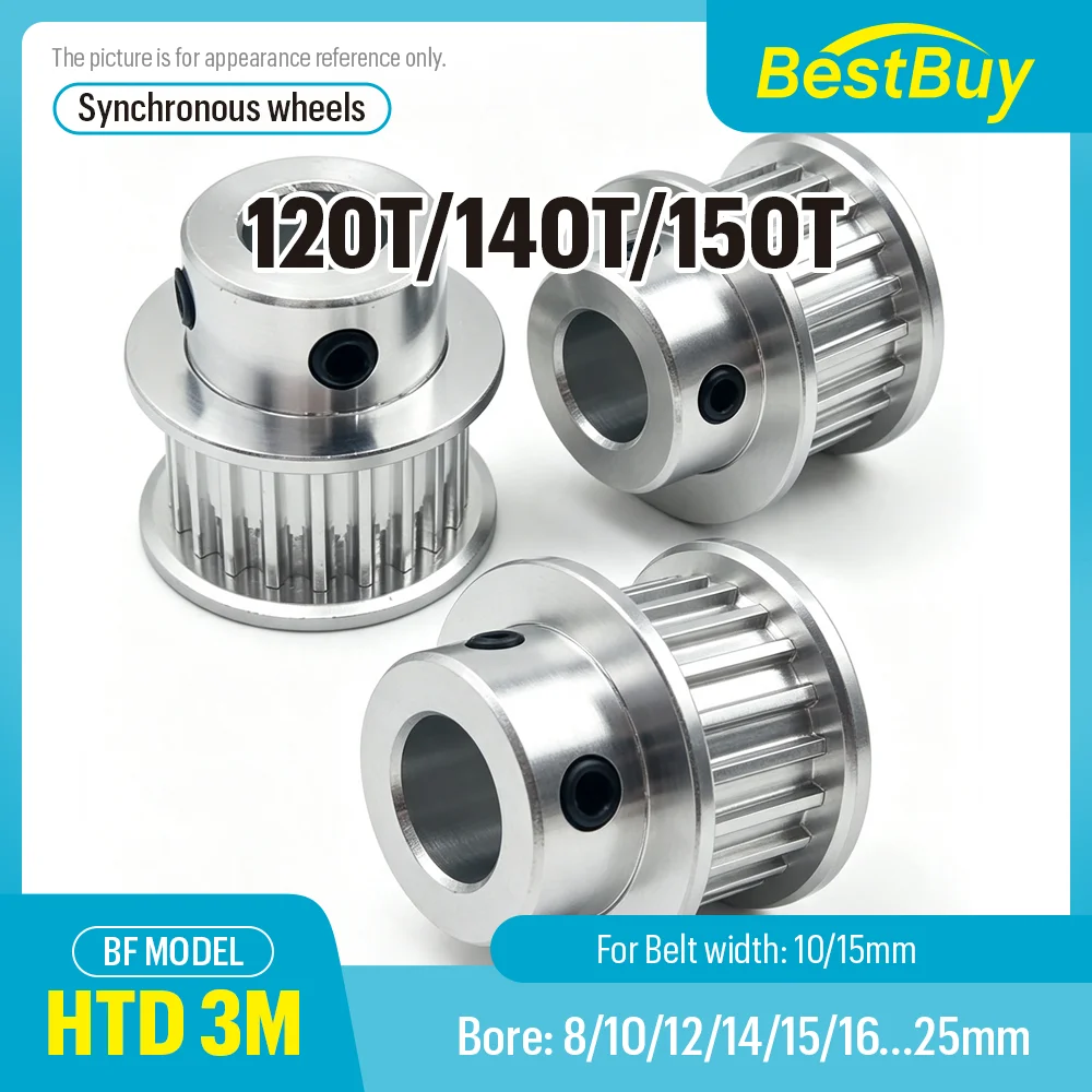 HTD 3M Synchronous Wheel BF Type 120T/140T/150Teeth Timing Pulley with 5-25mm Bore for Belt Width 10/15mm Pitch 3mm