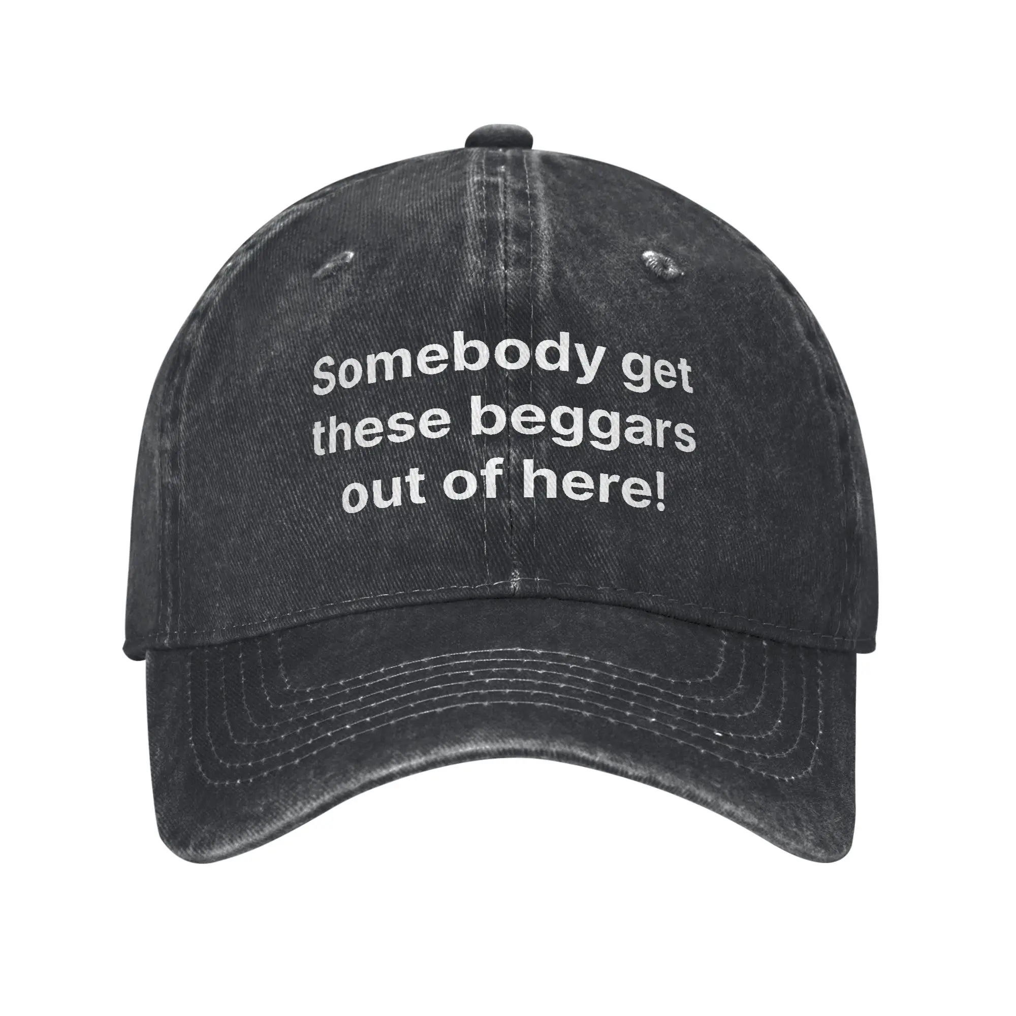 Vintage Somebody get these beggars out of here Odysseies  Baseball Caps Men Women Distressed Cotton Headwear Golf Gift Caps Hat