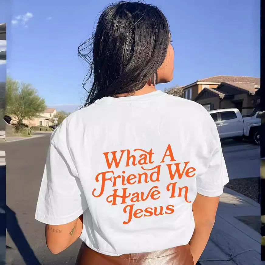 Unisex What A Friend We Have in Jesus T Shirt for Women Clothing Short Sleeve Tops Men Clothing Easter White Wear Summer Tshirt