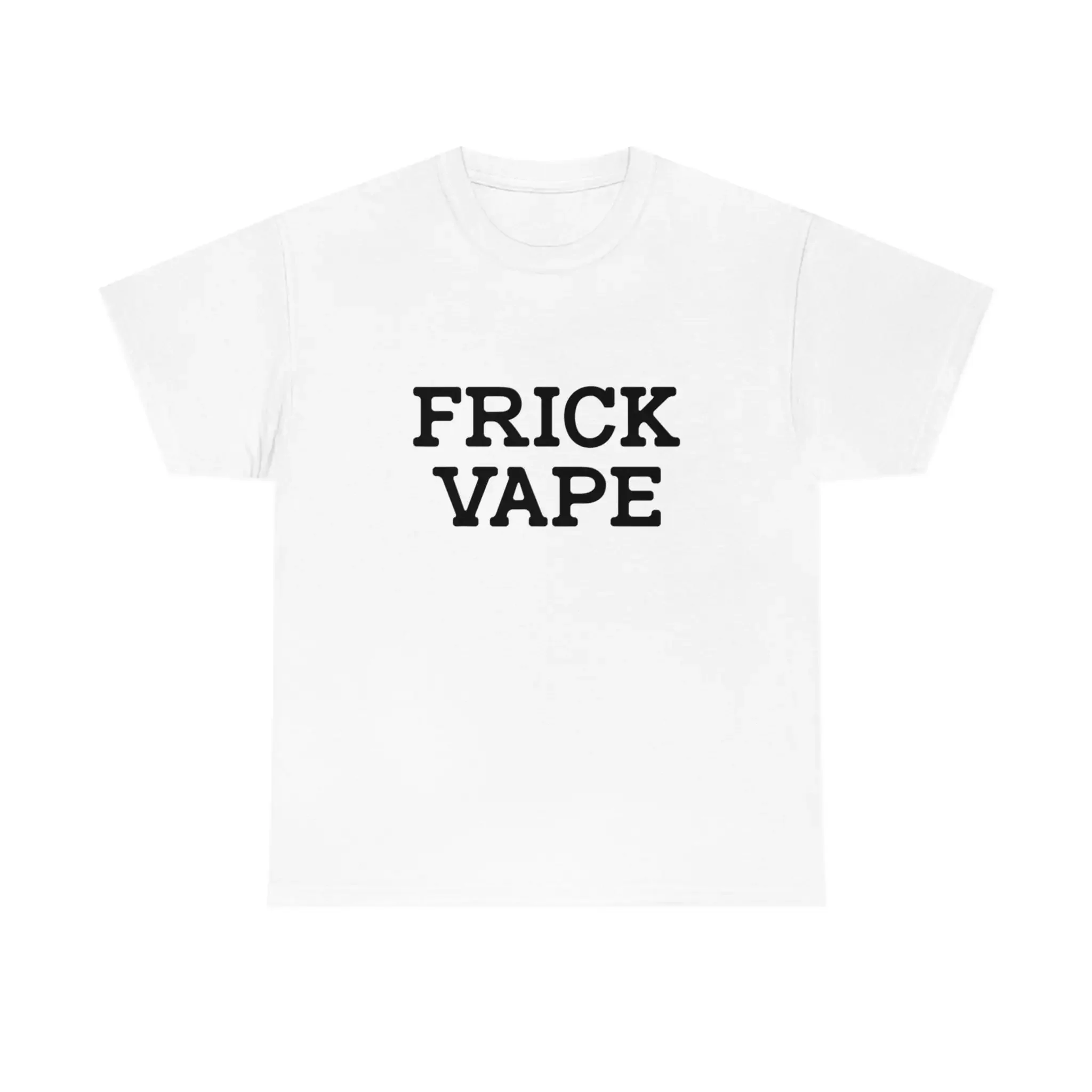 Frick Vape Shirt