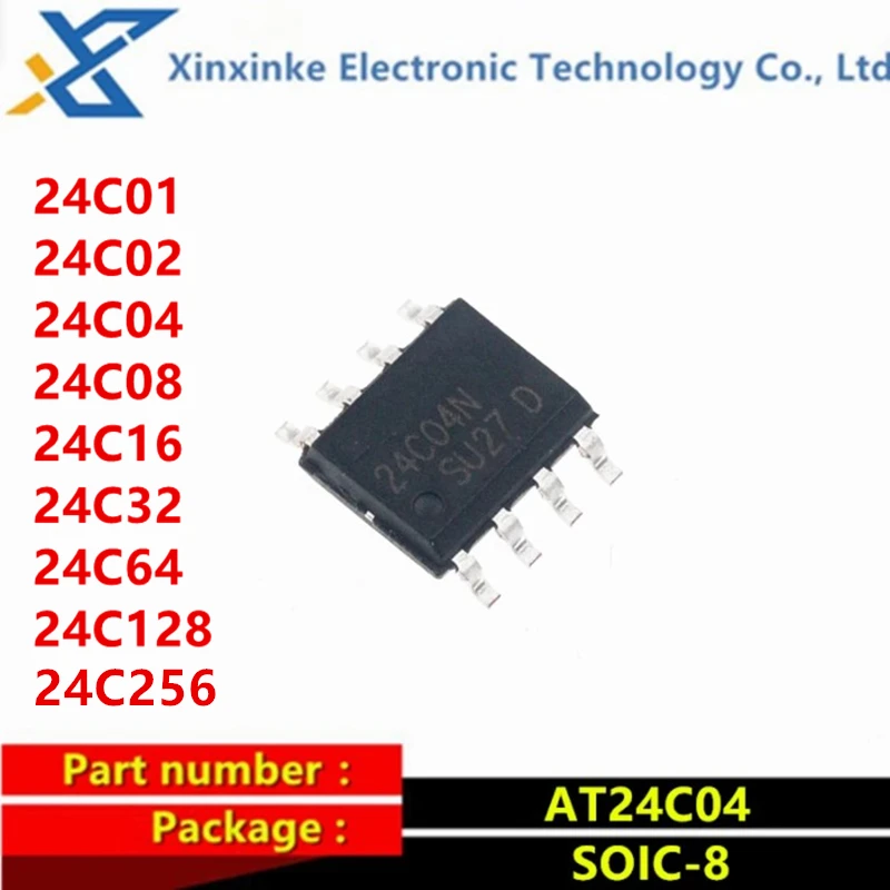 10PCS AT24C04 24C04 24C01 24C02 24C08 24C16 24C32 24C64 24C128 24C256 SOIC-8 DIP-8 SMD Serial EEPROM Memory Chip