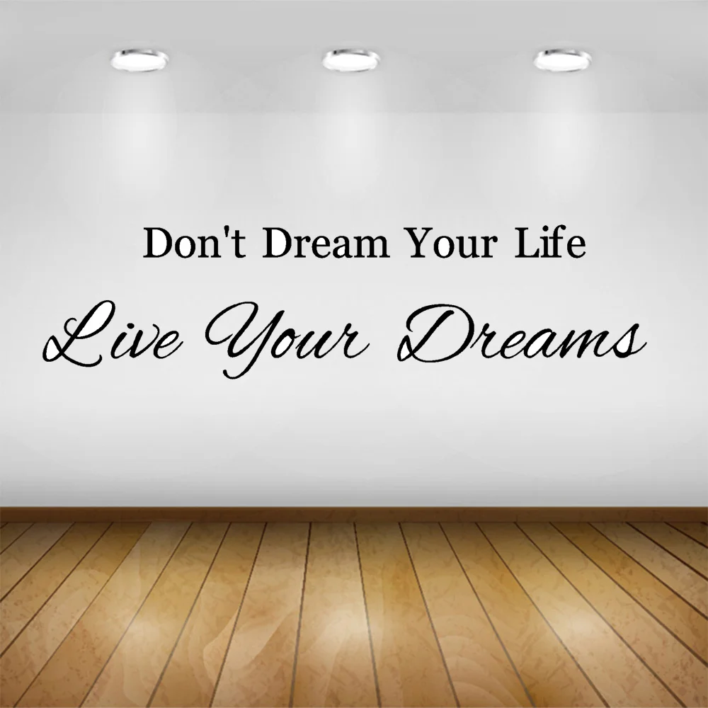 1 pc Don't Dream Your Life Live Your Dreams Wall Sticker Pvc Wall Stickers Wall Art Wallpaper For Home Living Room