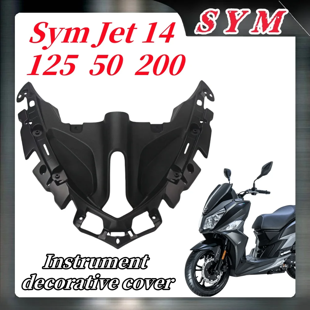 

Для Sym Jet 14 125/50/200 мотоциклетная крышка приборов, нижняя крышка лобового стекла, декоративная крышка прибора