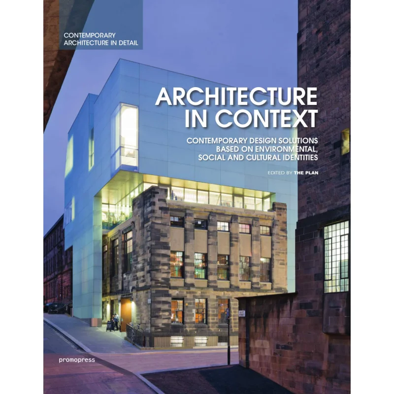 

Architecture In Context Contemporary Design Solutions Based On Environmental Social And Cultural Identities 9788416851720