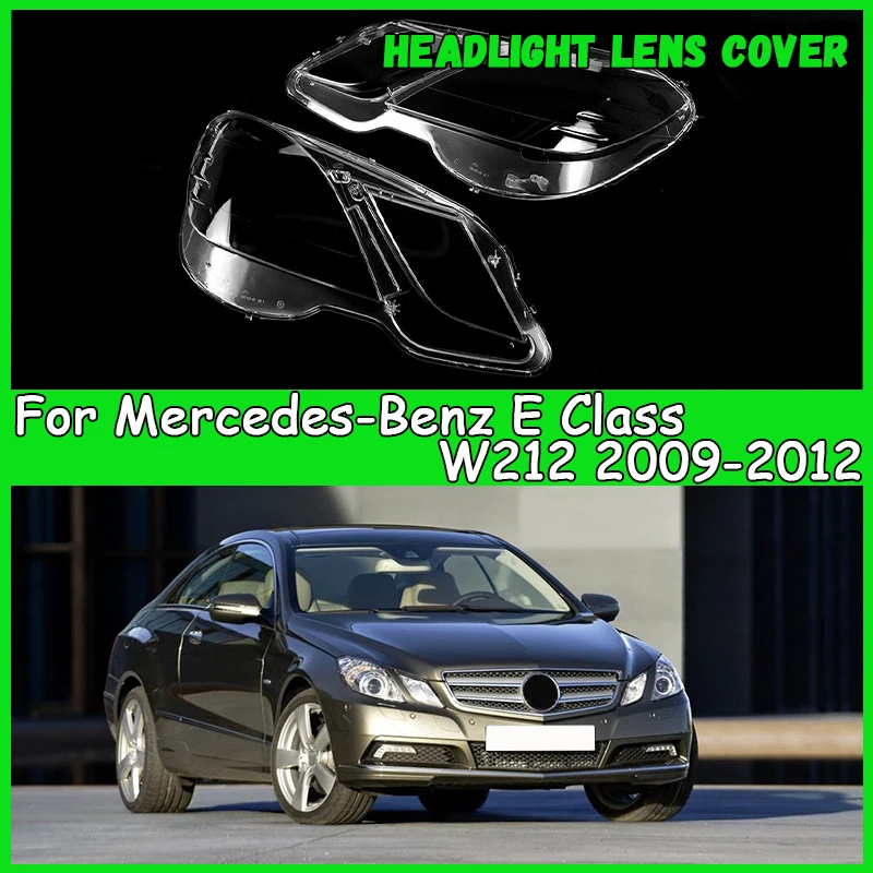 

For Mercedes-Benz E Class W212 2009-2012 Car headlight Lens cover Headlamp Shade Head Lamp headlight lamp cover car accessories