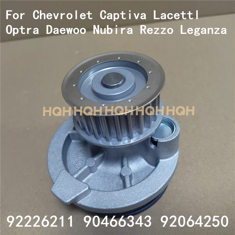 Water Pump For Chevrolet Captiva Lacettl Optra Daewoo Nubira Rezzo Leganza 92226211 90466343 92064250 1334054 1334139 92065969