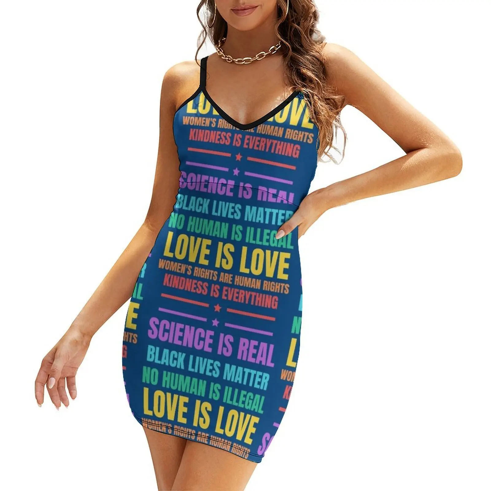 

we believe, Science is real, black lives matter,no human is illegal, love is love,womens rights are human right Sling Dress