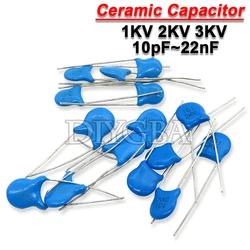 50PCS 1KV 2KV 3KV High Voltage Ceramic Capacitor 5PF 30PF 47PF 56PF 100PF 220PF 1NF 2.2NF 3.3NF 4.7NF 10NF 100NF 471 222 223 103