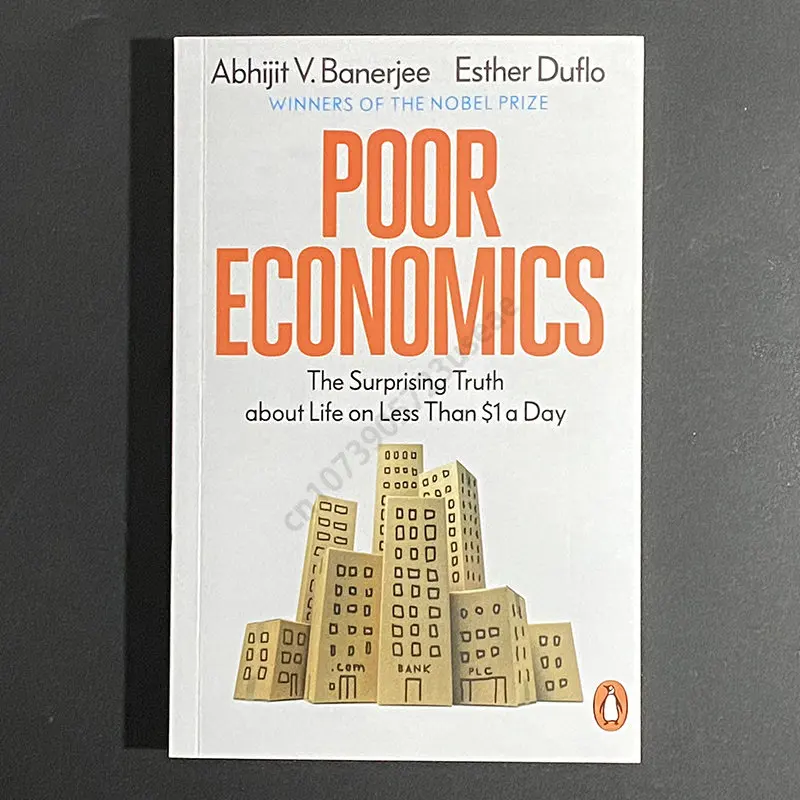 

Poor Economics By Bannaghi and Difluoro, Nobel Prize Winners of Social Theory Development Economics and Social Sciences Books