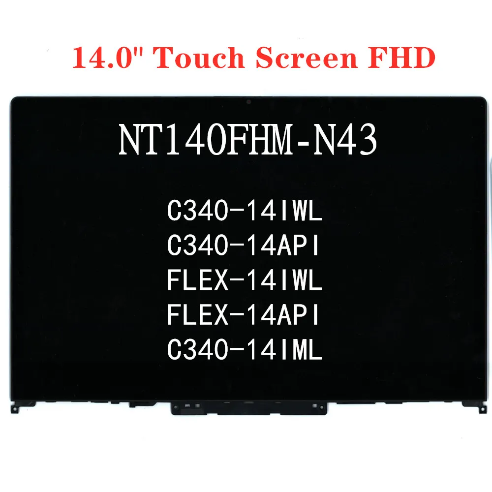 

For Lenovo NT140FHM-N43 C340-14IWL C340-14API FLEX-14IWL FLEX-14API C340-14IML Laptop FHD LCD Screen Touch 14.0" 5D10S39563