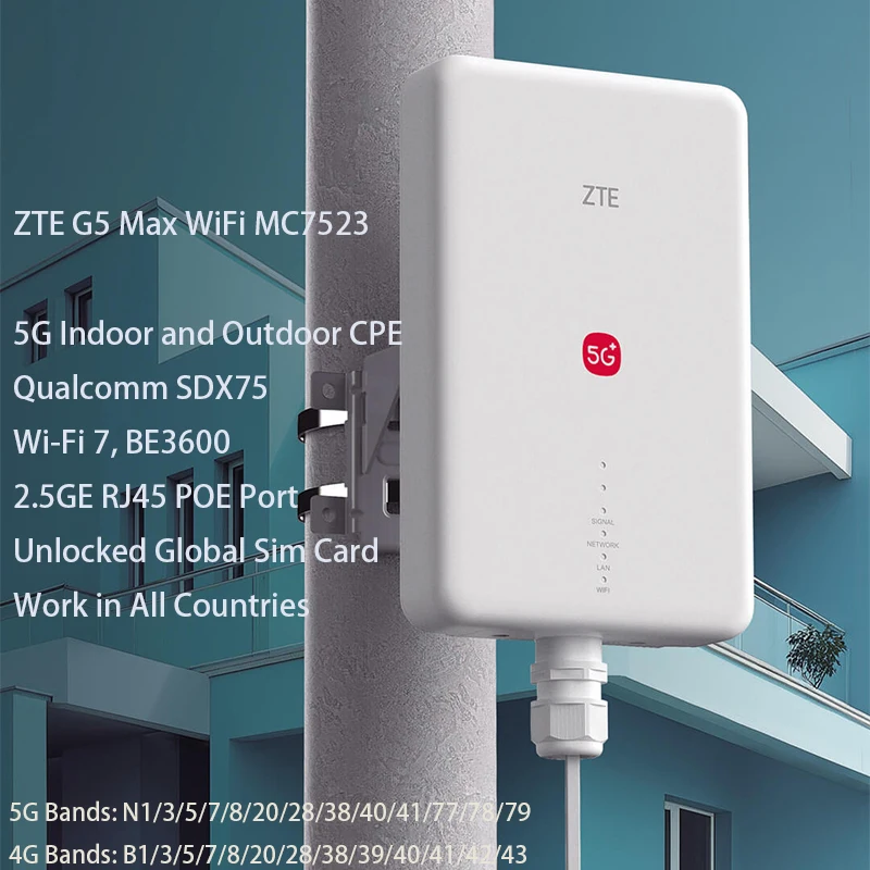 Unlocked ZTE 5G Outdoor CPE G5 Max MC7523 WiFi 7 BE3600 2.5G POE Ethernet 5G‑A Network 4G LTE Sim Card Indoor Router 13dBi