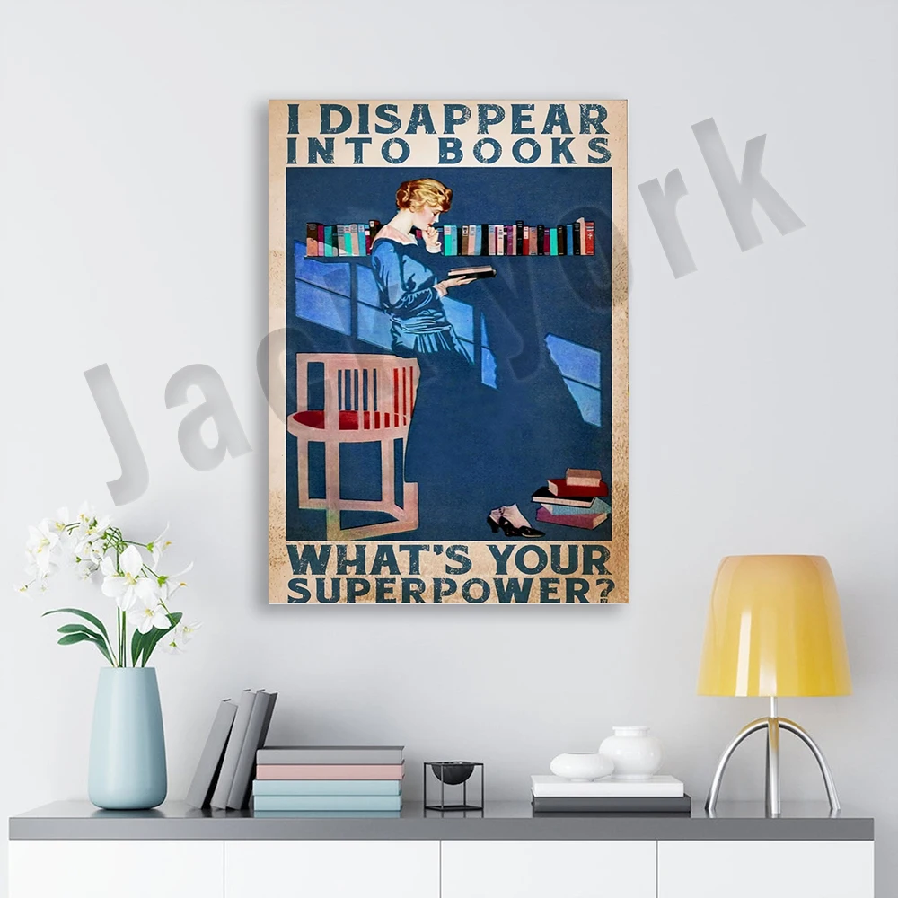 I Disappear Into Book What's Your Powerful Poster/Book Poster/ Reading Wall Art/ Love Reading Poster