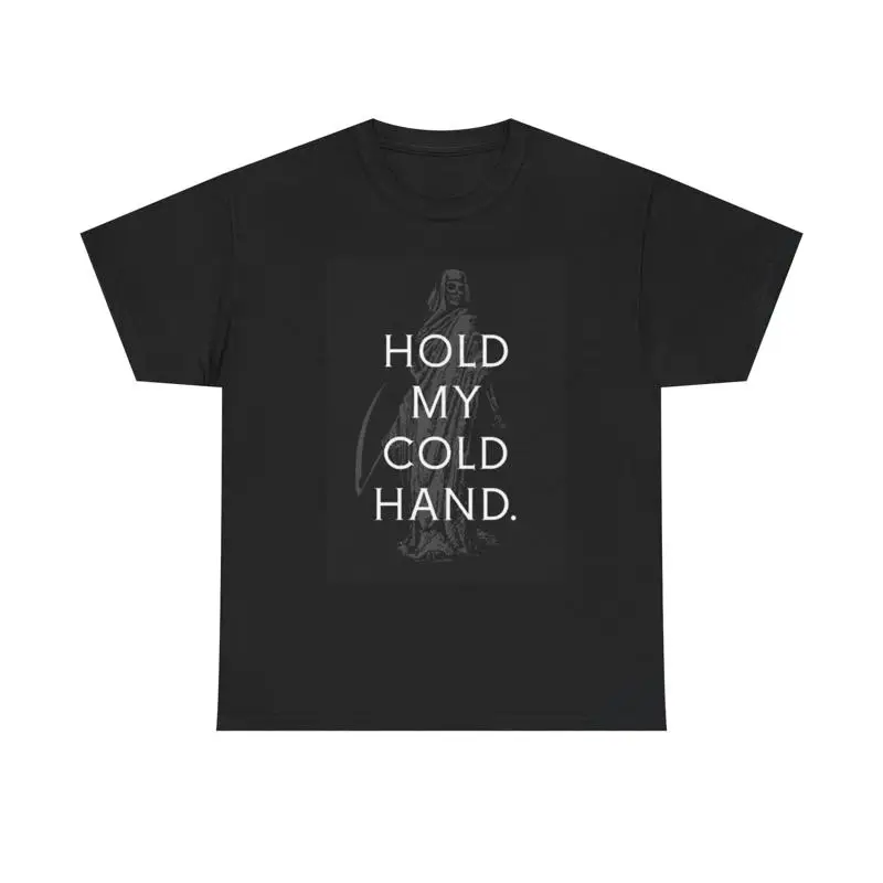 

Hold My Cold Hand Death T Shirt Funny Retro Vintage Heavy Cotton