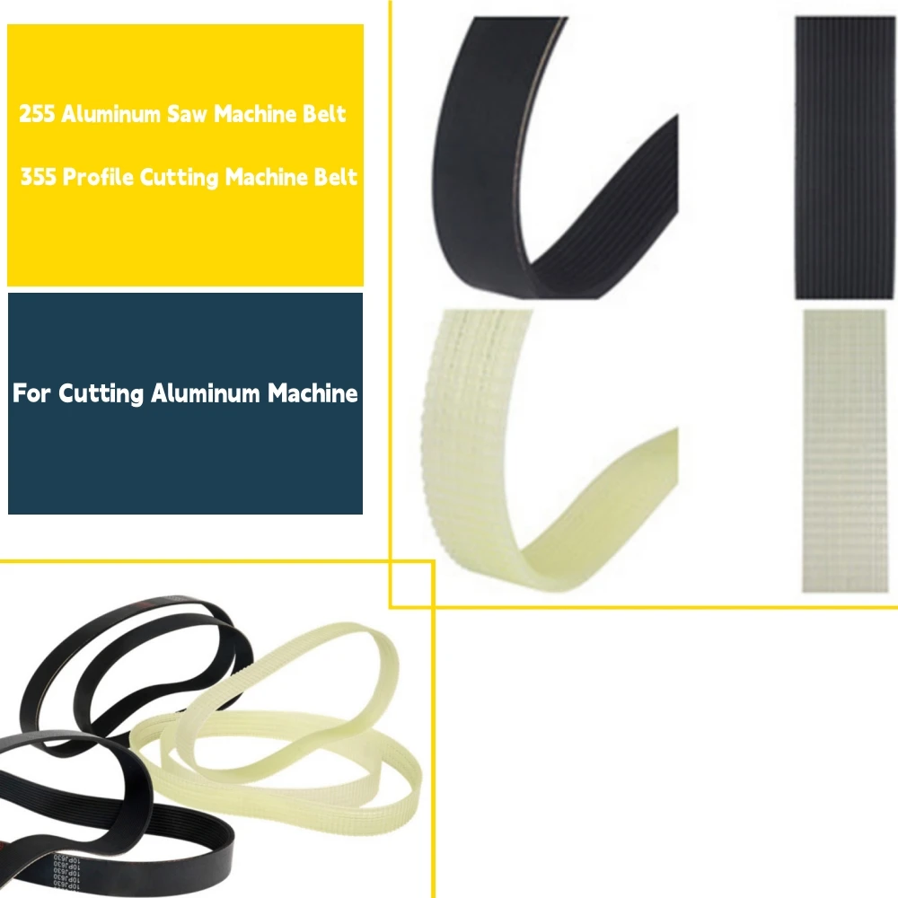 

For Cutting Aluminum Machine 255 Saw Aluminum Machine Belt 355 Profile Cutting Machine Belt Accessories
