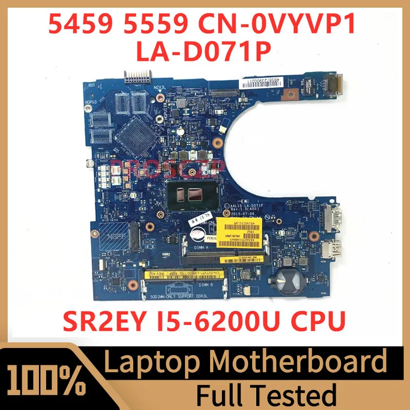 

CN-0VYVP1 0VYVP1 VYVP1 For Dell 5459 5559 5759 Laptop Motherboard AAL15 LA-D071P With SR2EY I5-6200U CPU 100%Tested Working Well