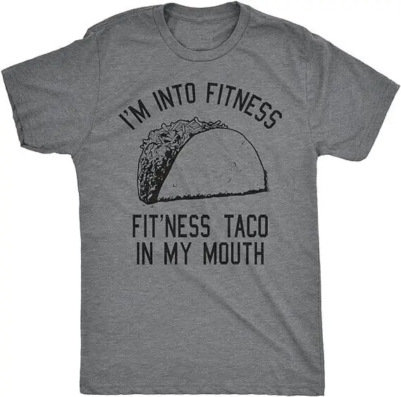 

Crazy Dog Mens Graphic Funny T Shirt Im Into Fitness Taco in My Mouth Humor Nove