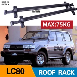 2Pcs Roof bars For TOYOTA LC80  LAND CRUISER 80 Without railing 2010+ Aluminum Alloy Side Bars Cross Rails Roof Rack Luggage