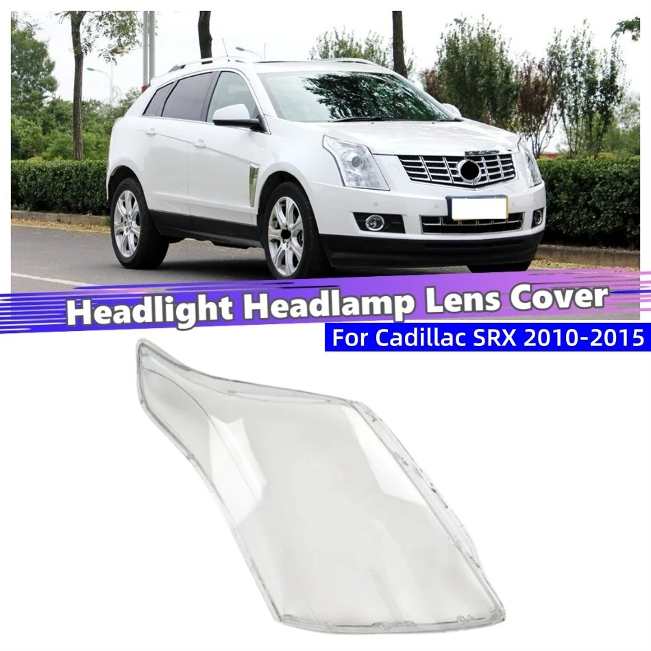 

For Cadillac SRX 2010 2011 2012 2013 2014 2015 Car Accessory Polycarbonate High Gloss Fully Transparent Headlights Lamp Cover