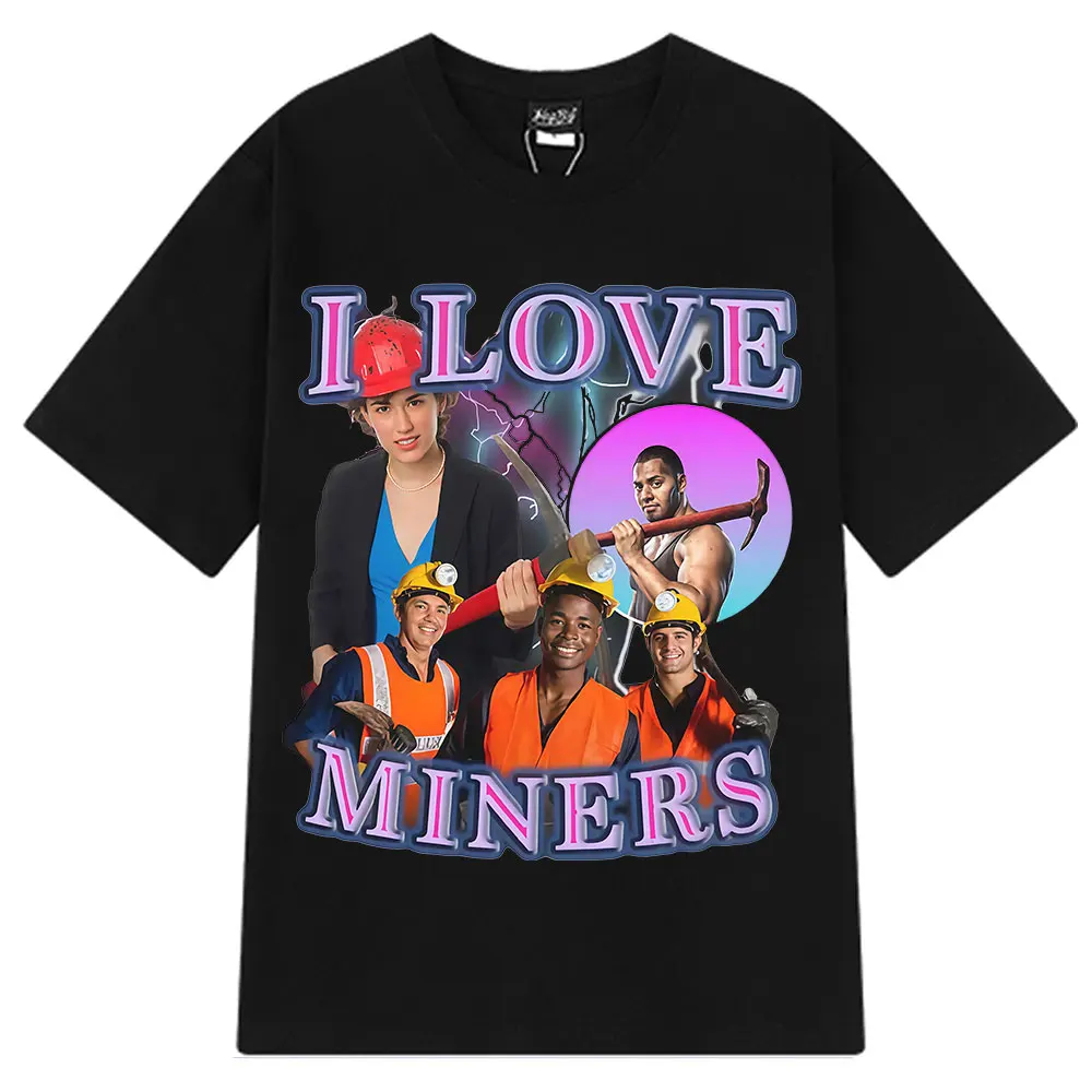 

I Love Miners T-Shirt Funny Mining Enthusiast Humor Graphic Short Sleeves T-shirts Men's Women Cotton Casual T Shirts Streetwear