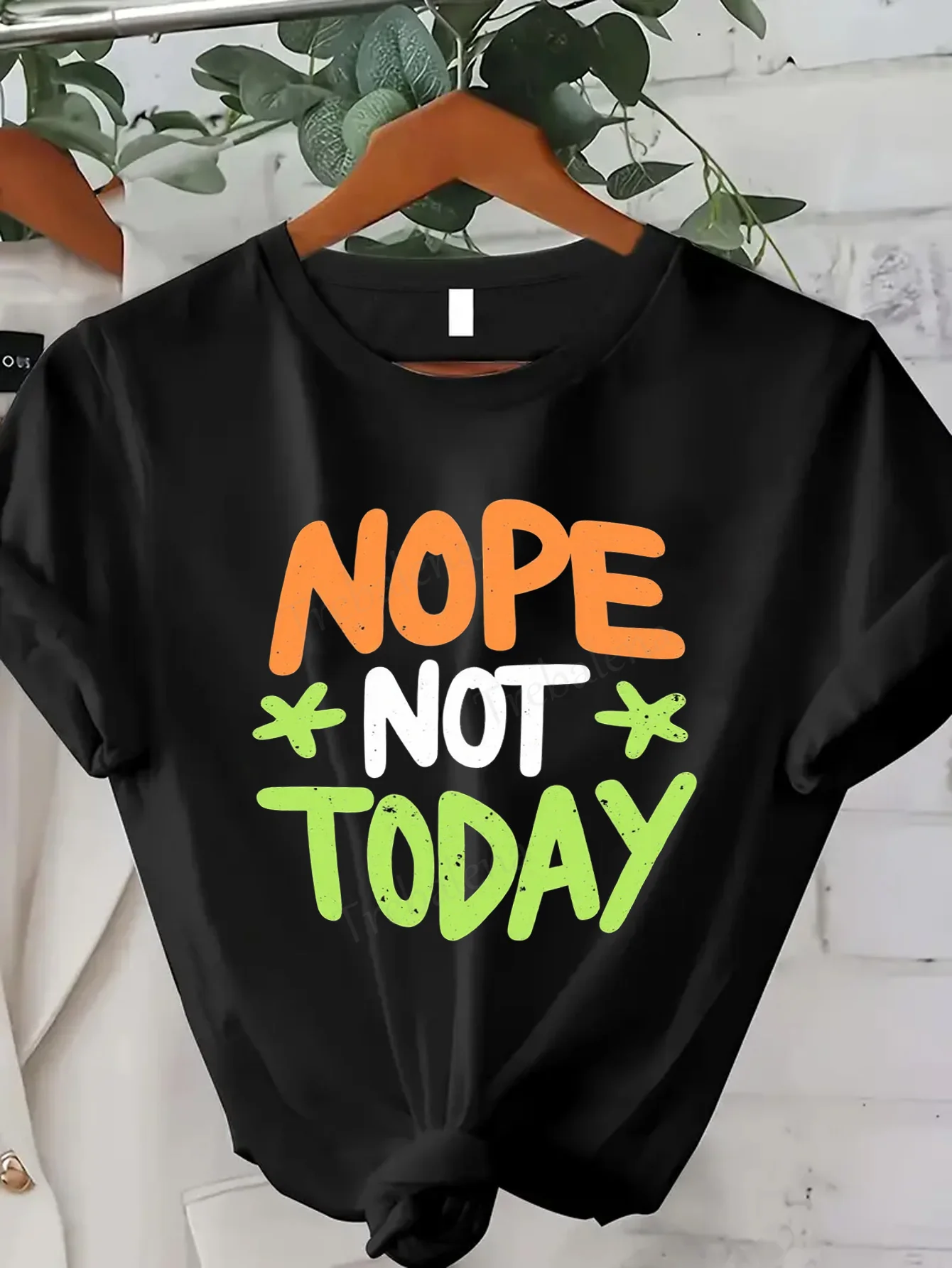 

Women T-shirt "NOPE NOT TODAY" Funny Women's T-Shirt, Casual Sexy Tee for Lazy Days