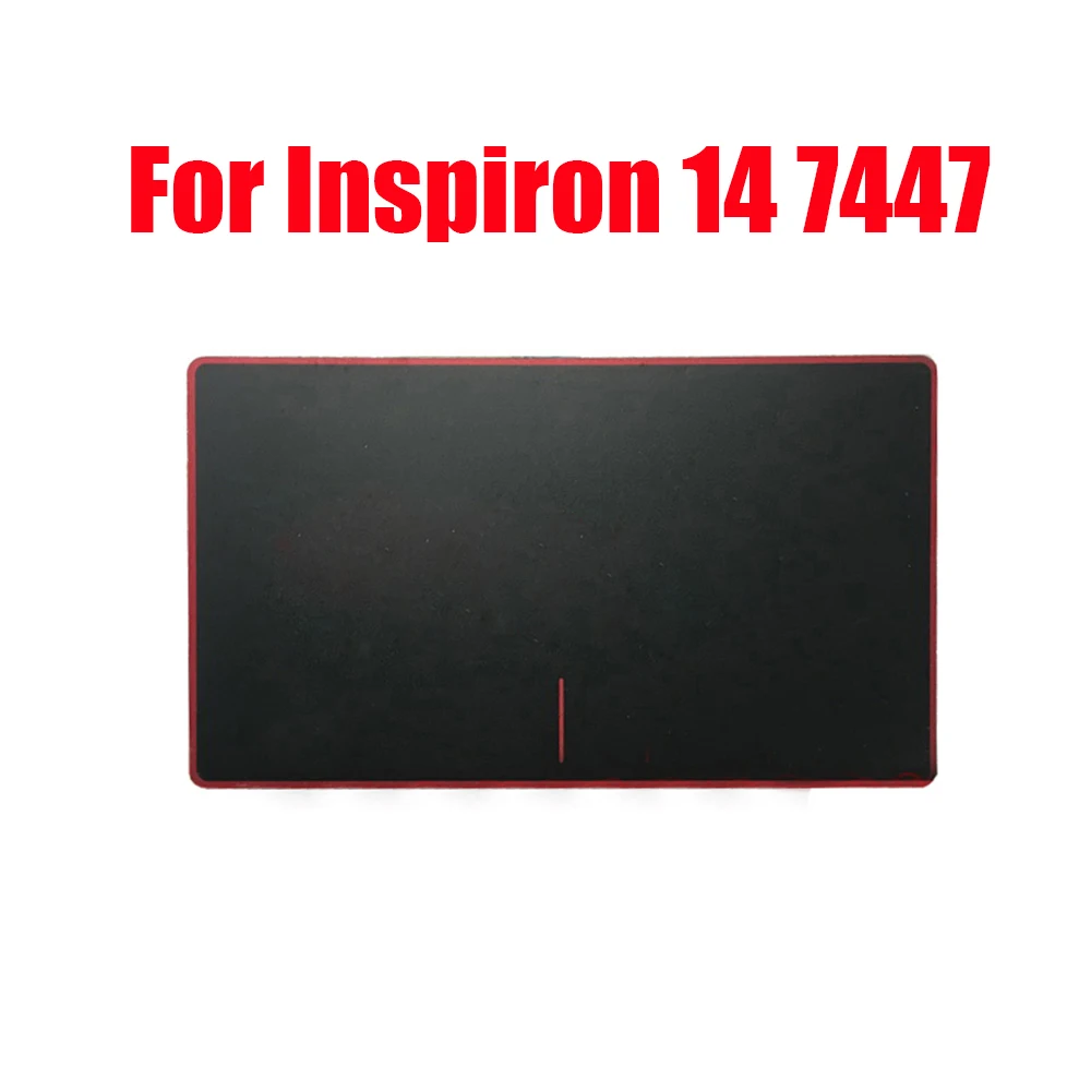 

Laptop Touchpad For DELL For Inspiron 14 7447 P55G001 Black