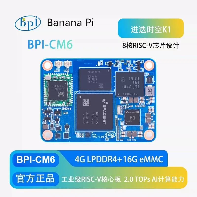 Banana Pi open-source BPI-CM6 industrial-grade AI core board adopts StarFive K1 octa-core RISC-V chip