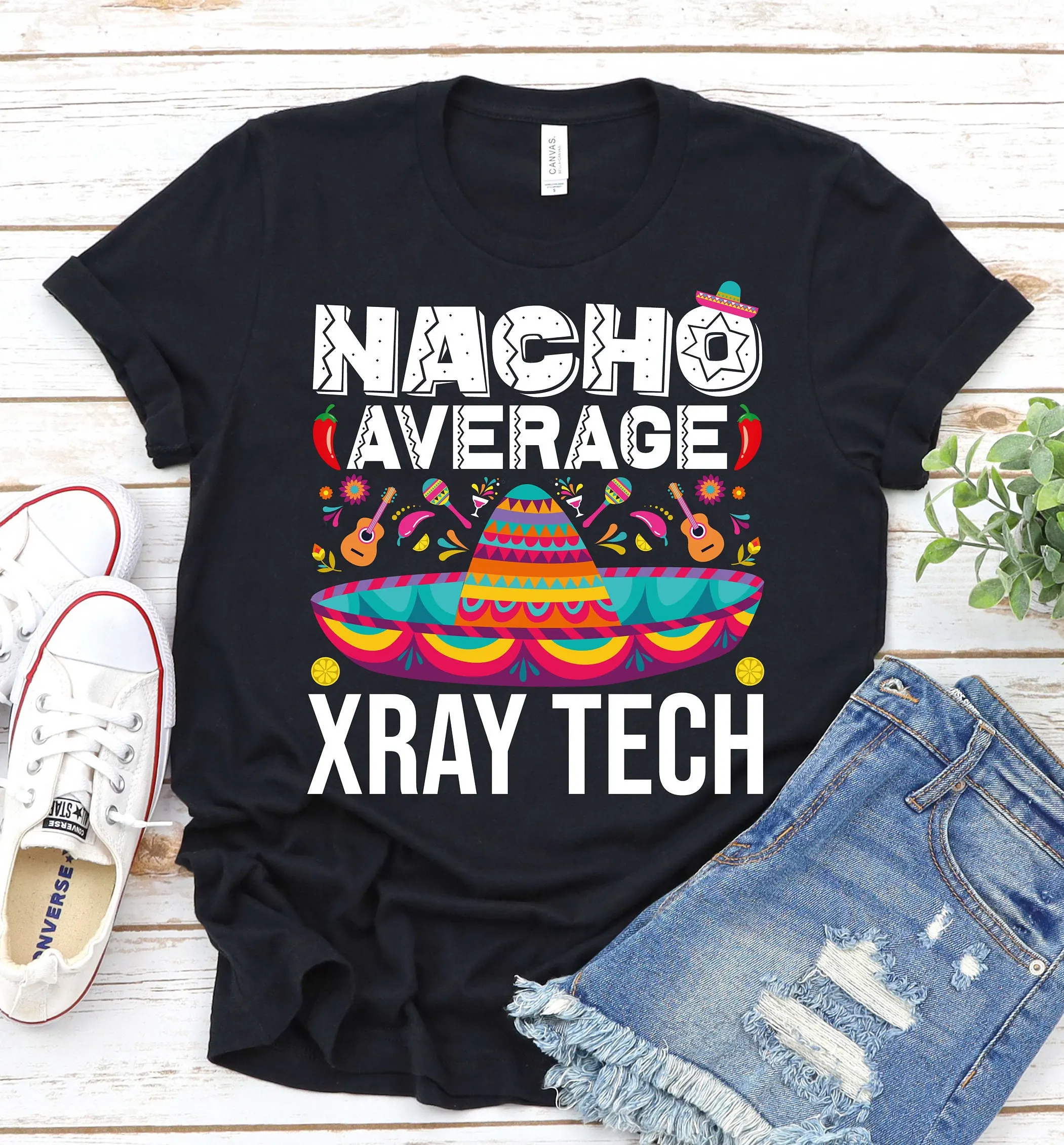 Nacho Average Xray Tech Technologist T Shirt Cinco De Mayo Fiesta Radiologic Technologists X Ray