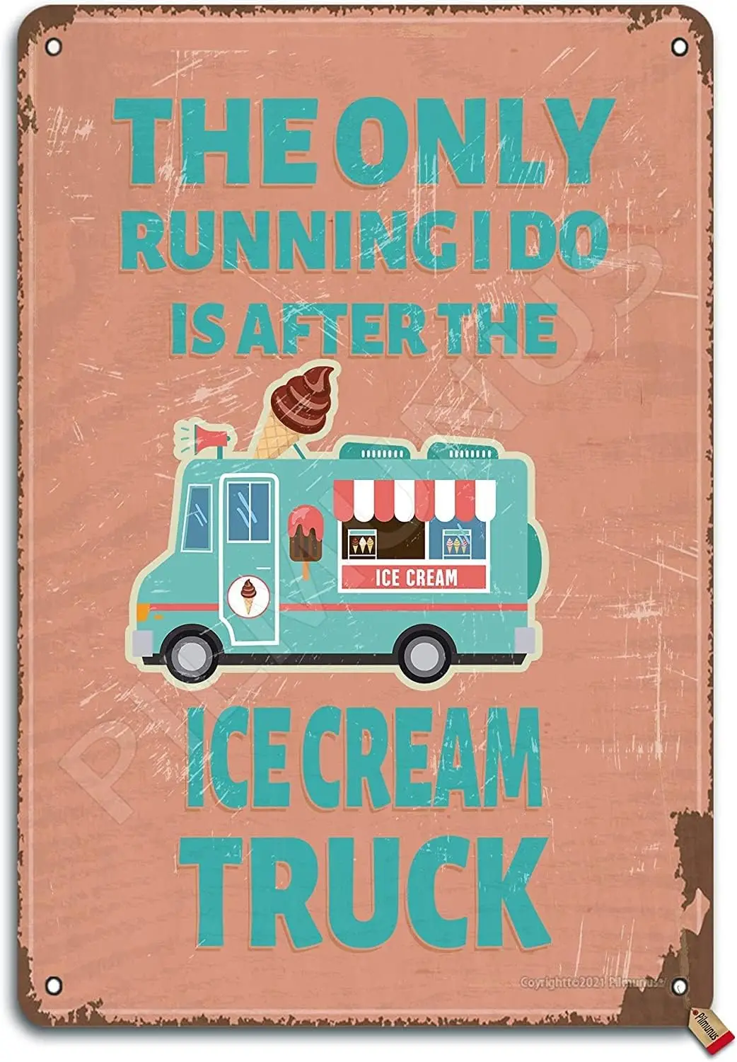 The Only Running I Do Is After The Ice Cream Truck Vintage Poster Tin Sign Bathroom Home Garden Retro Store Cafe 8X12 Inch Retro