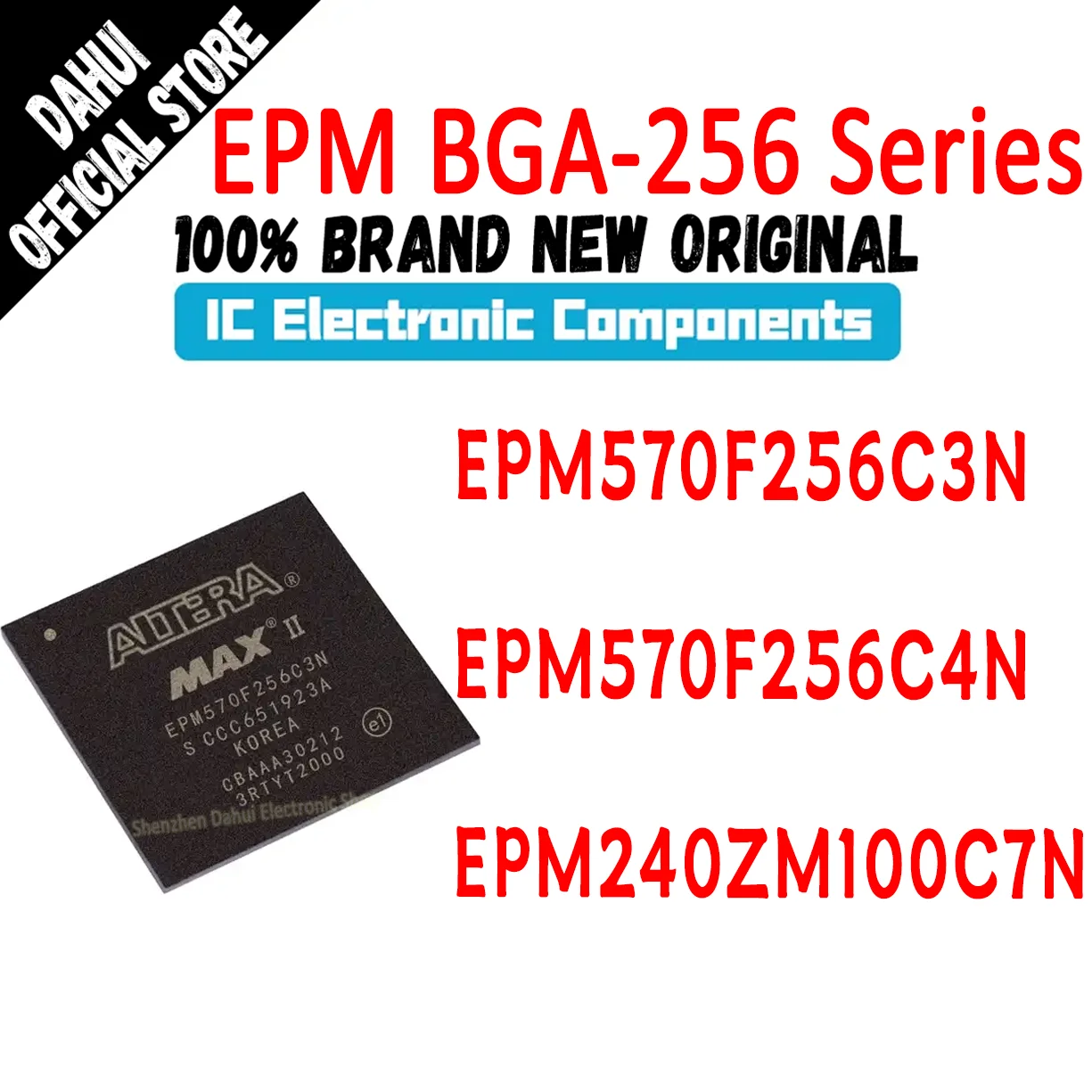 

EPM570F256C3N EPM570F256C4N EPM240ZM100C7N EPM570F EPM240ZM EPM570 EPM240 EPM IC Chip BGA-256 in Stock 100% New Originl Original