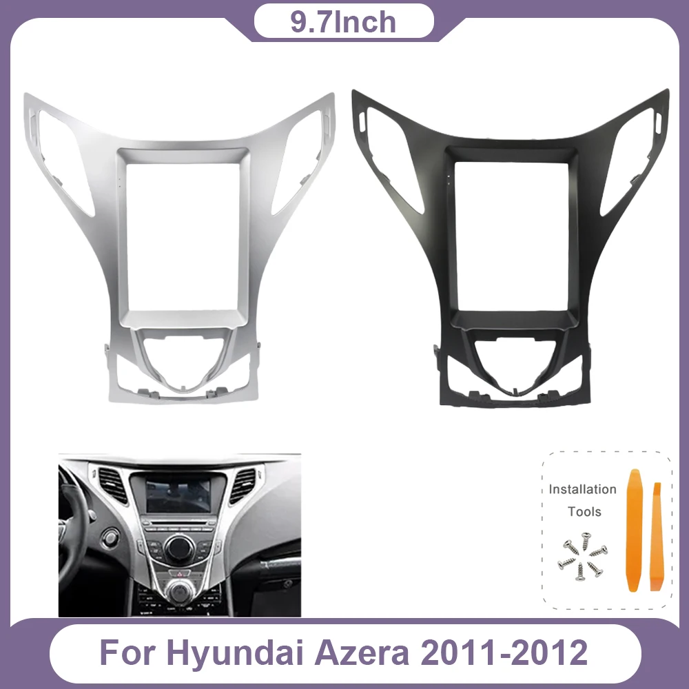 

For Hyundai Azera 2011-2012 For Tesla Style 9.7 Inch Car Stereo Fascia 2DIN Android GPS Head Unit Dash Frame