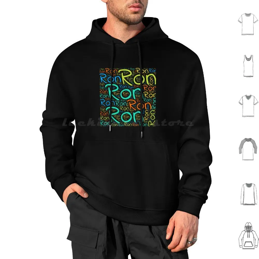 Ron Hoodie cotton Long Sleeve Soft Male First Name Ron Different Font Sizes Horizontal Friend Hand Lettering