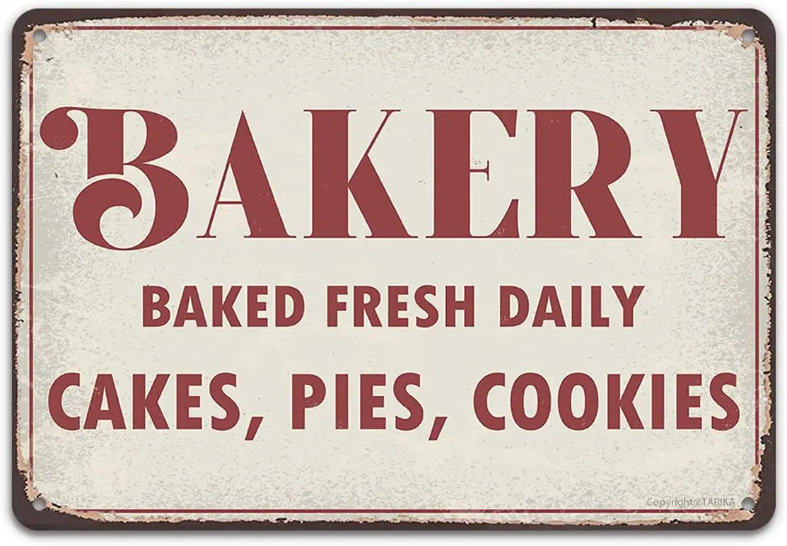 

Bakery Tin Sign, Baked Fresh Daily Cakes Pies Cookies Retro Metal Tin Sign Vintage Aluminum Sign for Home Cafe Kitchen