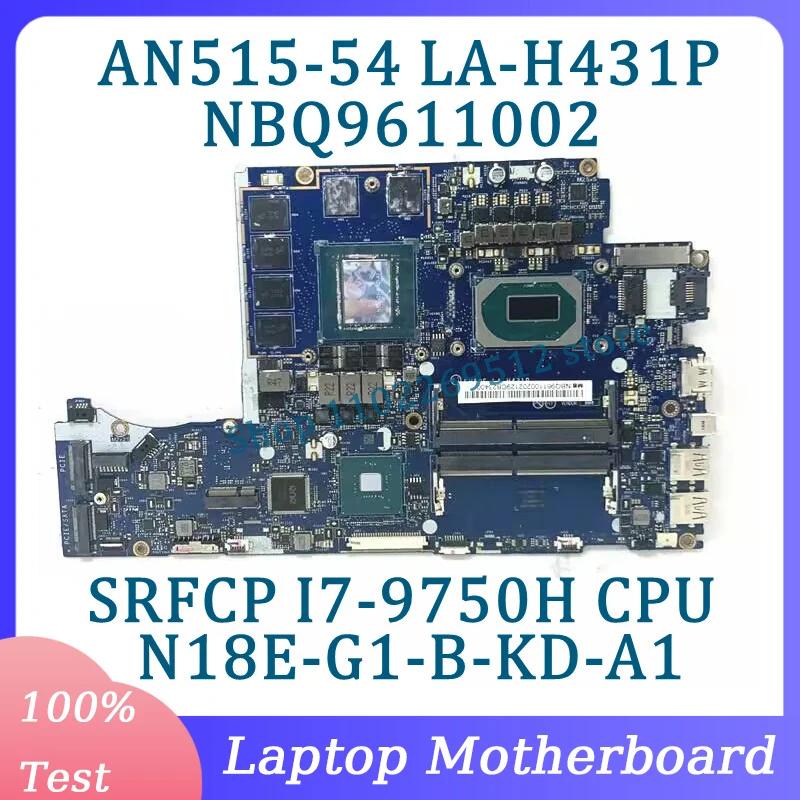 LA-H431P NBQ9611002 For Acer AN515-54 Laptop Motherboard With SRFCP I7-9750H CPU N18E-G1-B-KD-A1 RTX2060 100% Fully Working Well