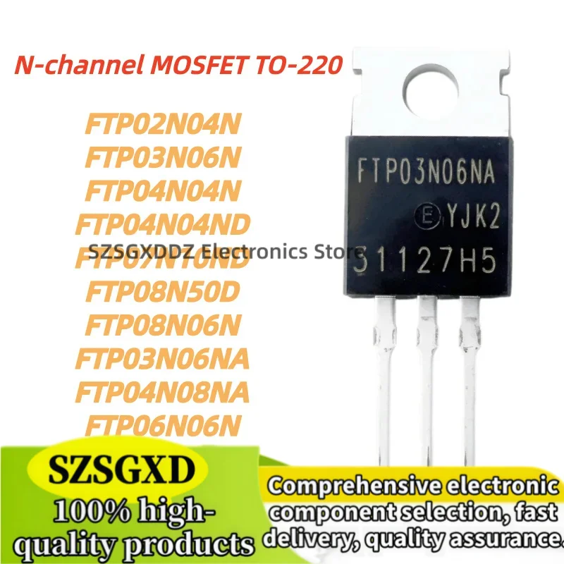 10Uds FTP06N06N FTP07N10ND FTP08N50D FTP08N06N FTP02N04N FTP03N06NA FTP03N06N FTP04N04N FTP04N04ND FTP04N08NA TO-220 Brand New