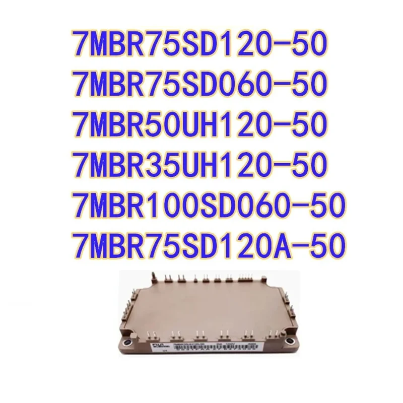 NEW 7MBR75SD120A-50 7MBR75SD120-50 7MBR75SD060-50 7MBR100SD060-50 7MBR50UH120-50 7MBR35UH120-50 ORIGINAL MODUL