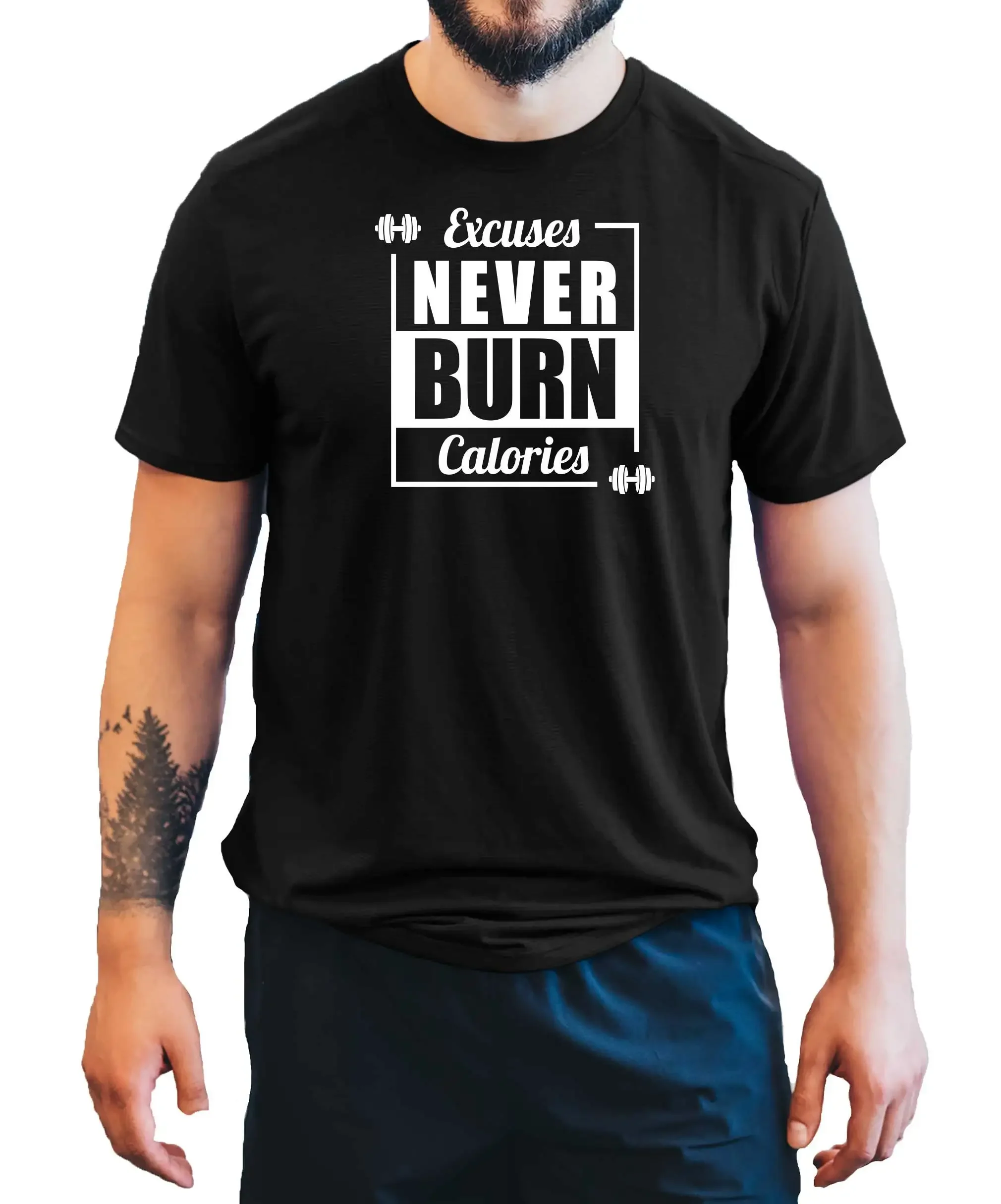 Excuses Never Burn Calories Men s T Shirt Fitness Health Gym Training Top Bodybuilding