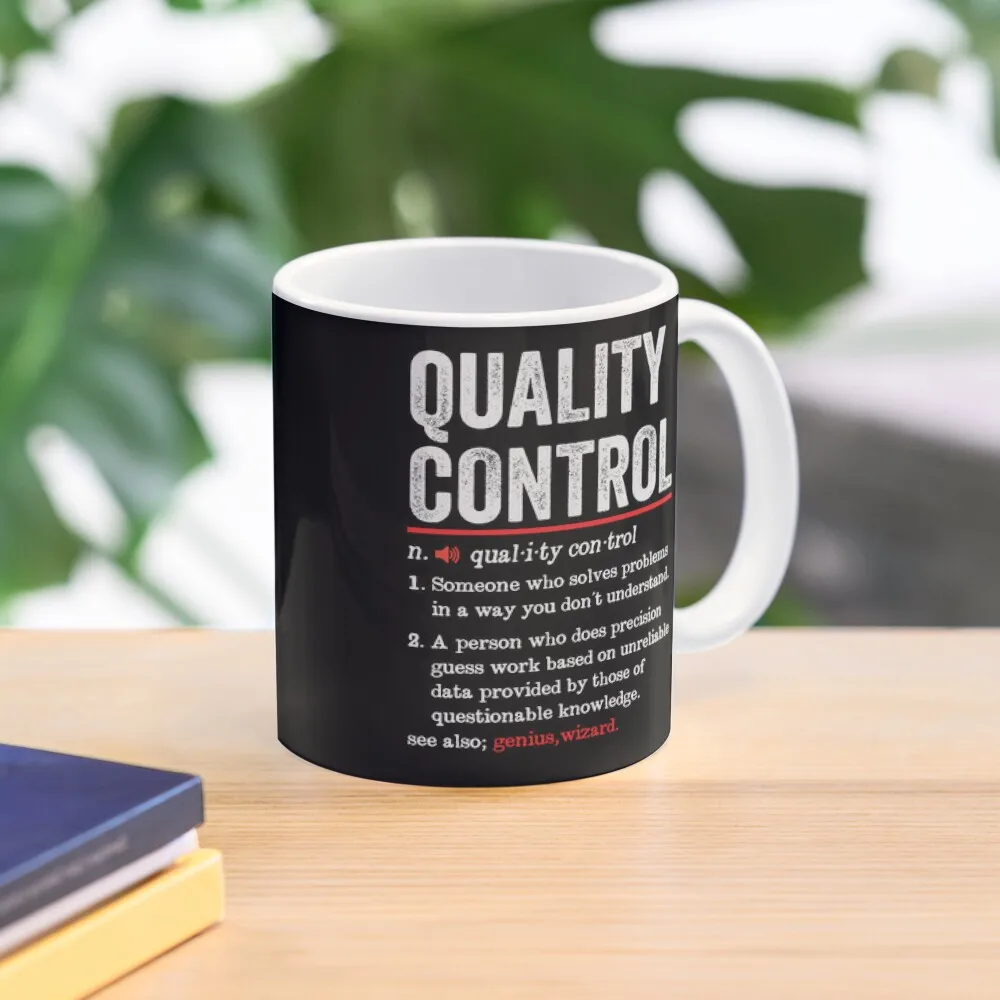 Quality Control Funny Definition Qualit  Mug Cup Simple Photo Design Image Gifts Tea Coffee Printed Picture Handle Round