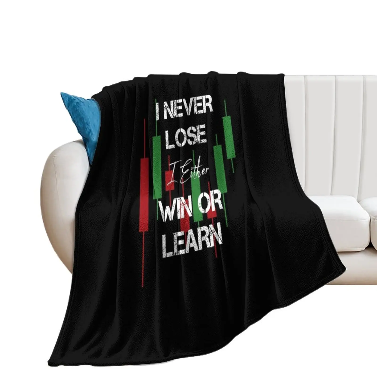 i never lose i either win or learn Throw Blanket Fashion Sofas blankets ands Blankets