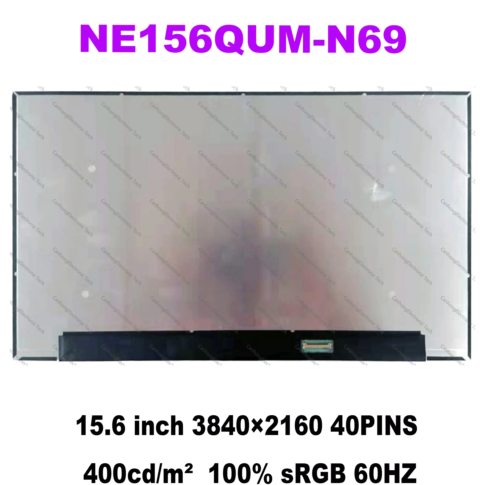 

15.6 Inch NE156QUM-N69 UHD 3840*2160 LCD Display Matrix Panel 4K EDP 40PINS 100% sRGB 400cd/m² 60HZ IPS Laptop LED Screen