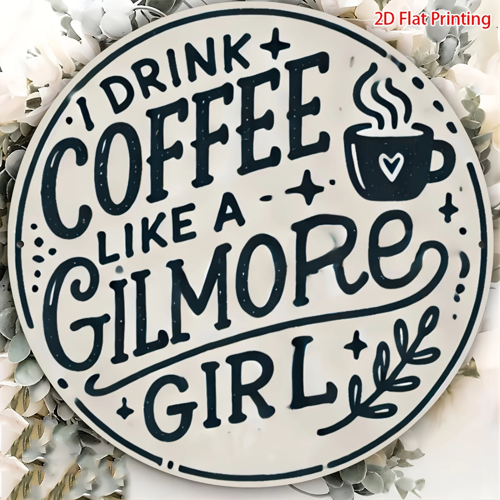 1 unidade de Placa Decorativa Vintage Gilmore Girls com a inscrição "Eu Bebo Café Como uma Gilmore Girl" - Decoração Redonda de Metal Alumínio de 19,81 cm com Café C