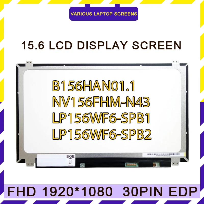 شاشة LED لوحة مصفوفة لأجهزة الكمبيوتر المحمول ، شاشة LCD ، NV156FHM-N43 ، LP156WF6-SPB1 ، LP156WF6-SPB1 ، LP156WF6-SPB2 ، SPP1 ، SPP2 ، B156HAN01.1 ، 15.6 in