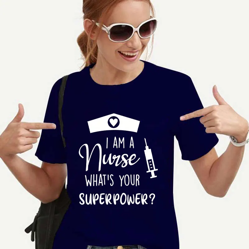 T Shirts for Women I Am A Nurse What\'s Your Superpower Fashion Graphic Y2k Tops Harajuku Neck Short Sleeve Tees Female Clothing