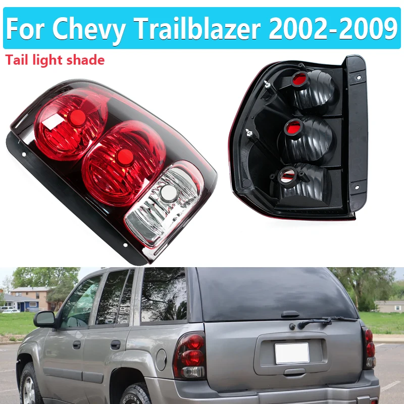 

Tail light Shade For Chevy Trailblazer 2002 2003 2004 2005 2006 2007 2008 2009 Car Rear Signal Lamp Headlight Taillight No Bulb