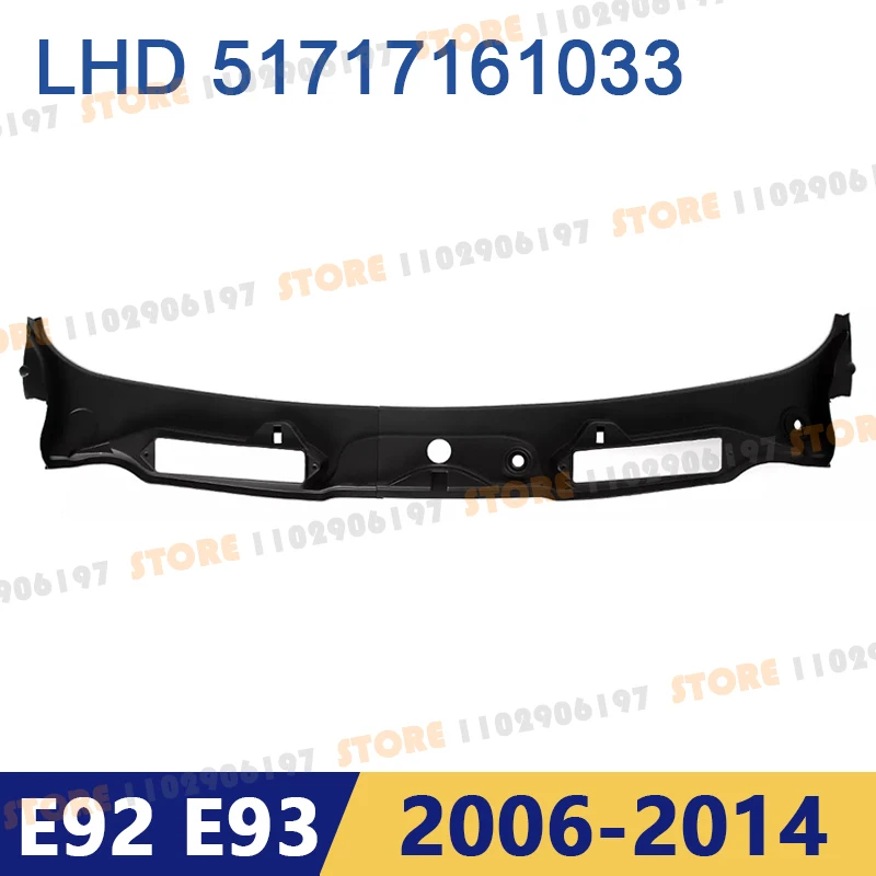 for 2006-2014 E92 E93 BMW 328i 328xi 335i 335is 335xi M3 LHD Windshield Wiper Cowl Panel Cover 51717161033