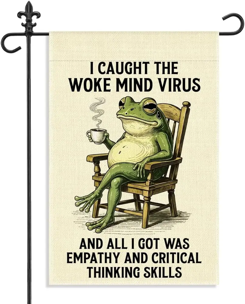 I Caught the Woke Mind Virus Garden Flag 12 x 18 Inch Double Sided Outdoor Yard Decor, Funny MAGA Empathy Frog Sign, Liberal AAS