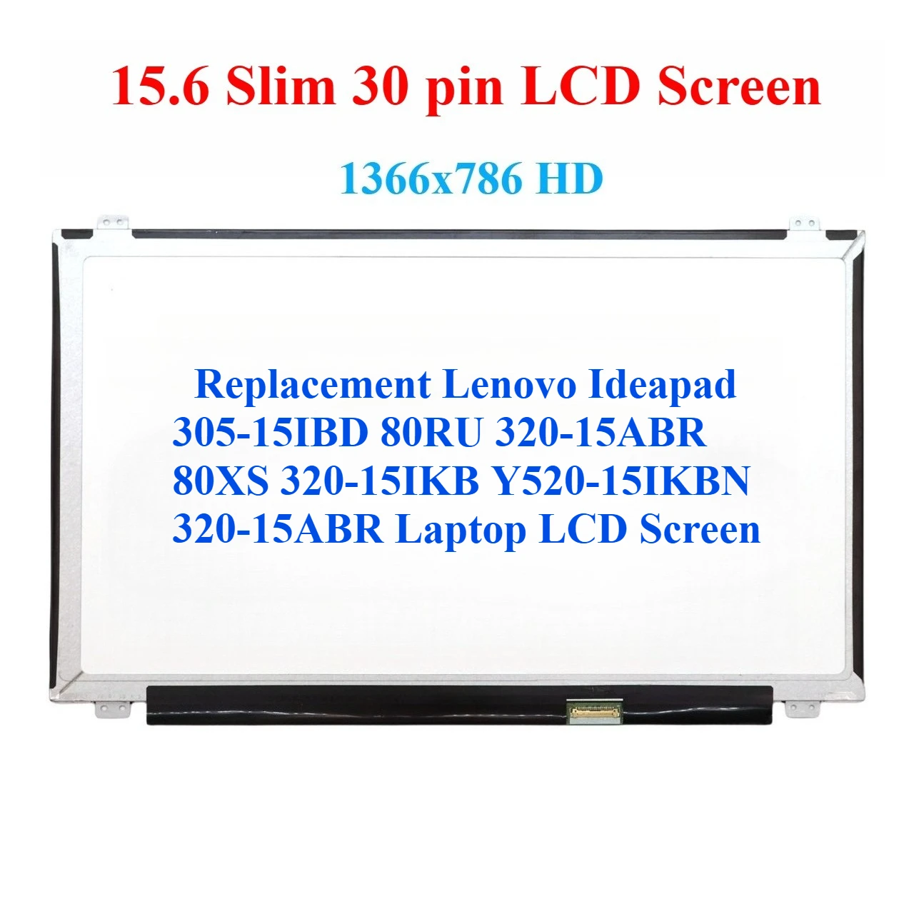 

For Lenovo Ideapad 305-15IBD 80RU 320-15ABR 80XS 320-15IKB Y520-15IKBN 320-15ABR Laptop LCD Screen